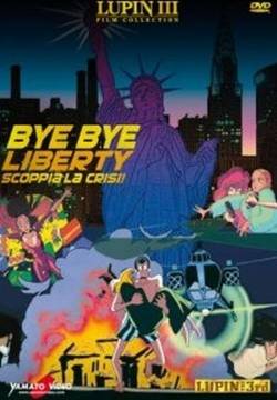 Lupin III: Bye Bye Liberty - Scoppia la Crisi! (1989)