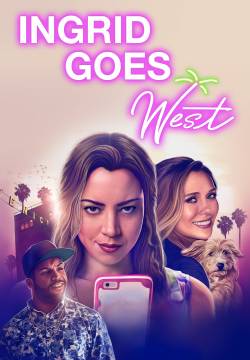 Ingrid Goes West - Ingrid va a Ovest (2017)