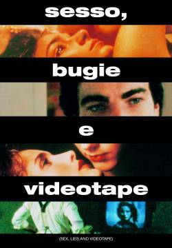 Sex, Lies and Videotape - Sesso, bugie e videotape (1989)