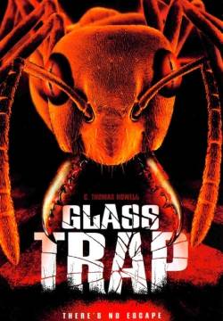 Glass Trap - Formiche assassine (2005)