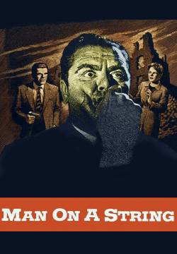 Man on a String - Spionaggio al vertice (1960)
