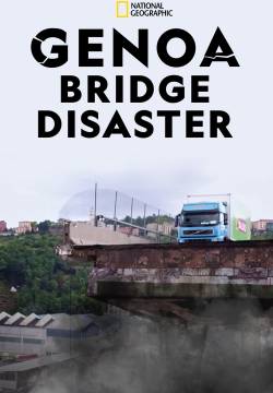 When Bridges Collapse: The Genoa Disaster - Il Ponte di Genova: Cronologia di un disastro (2019)